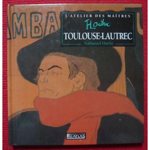 Toulouse-Lautrec  LAtelier Des Maîtres 