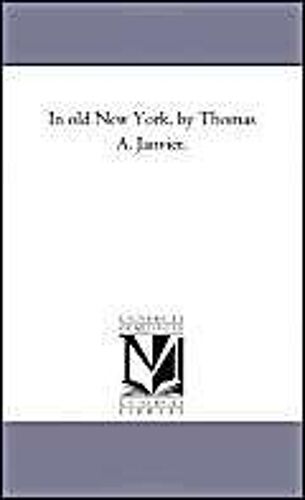 In Old New York, By Thomas A. Janvier.