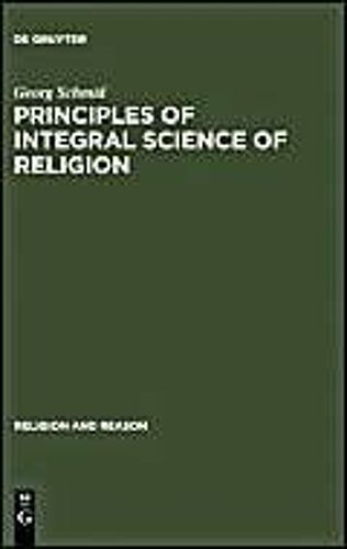 Principles Of Integral Science Of Religion