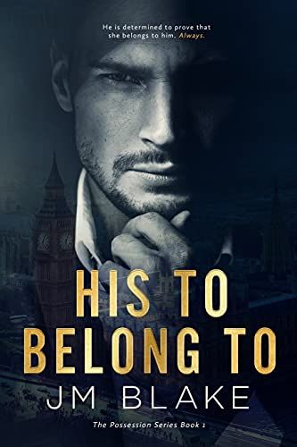 His To Belong To: 1 (The Possession Series)