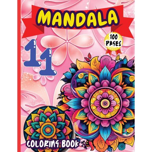Mandala 11 Coloring Book: Stress Relieving Mandala Designs For Adults Relaxation