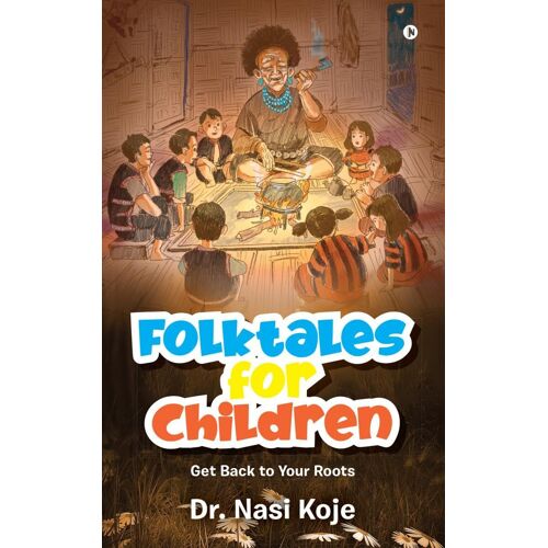 Folktales For Children: Get Back To Your Roots