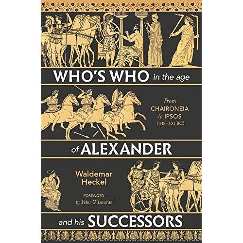 Who's Who In The Age Of Alexander And His Successors