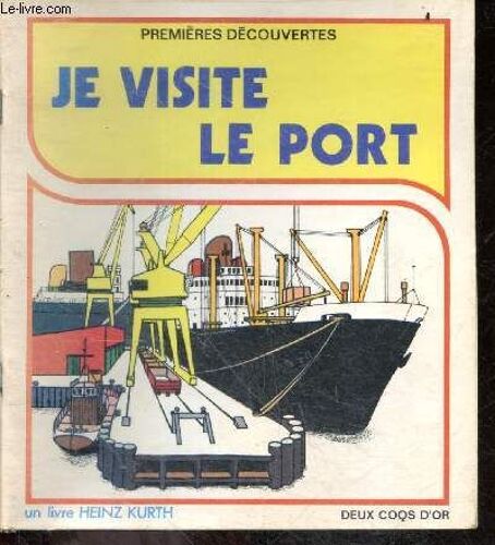 Je Visite Le Port - Collection Premieres Decouvertes