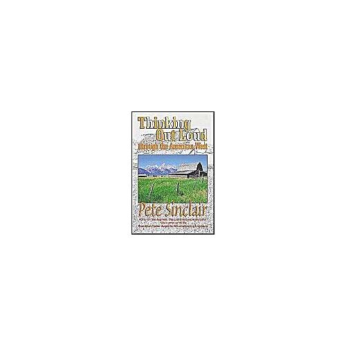 Thinking Out Loud Through The American West