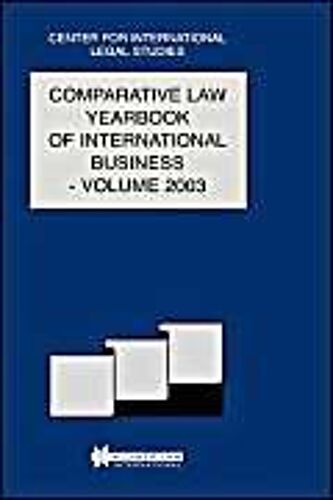 The Comparative Law Yearbook Of International Business: Volume 25, 2003