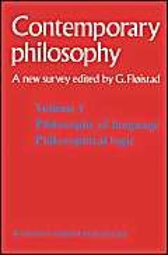 Tome 1 Philosophie Du Langage, Logique Philosophique / Volume 1 Philosophy Of Language, Philosophical Logic