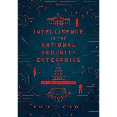 Intelligence In The National Security Enterprise