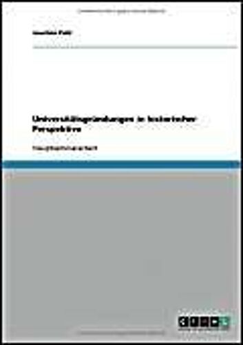 Universitätsgründungen In Historischer Perspektive