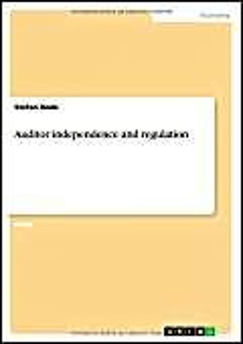 Auditor Independence And Regulation