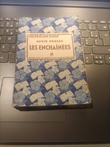 Les Enchaînées Lucie Presse Les Romans Bleus Tallandier 1931