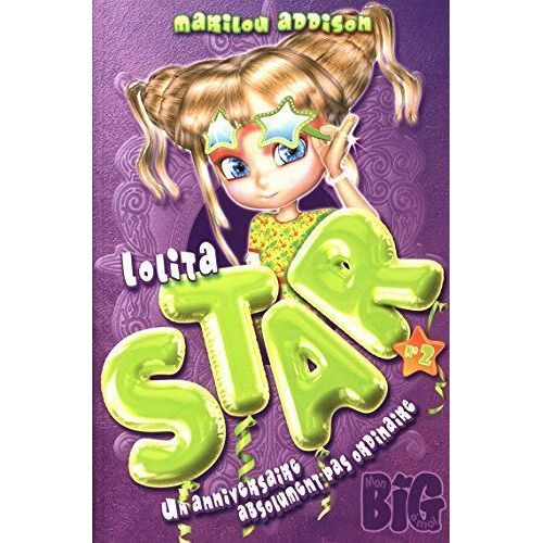Lolita Star 02 : Un Anniversaire Absolument Pas Or