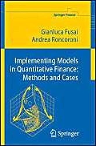 Implementing Models In Quantitative Finance: Methods And Cases