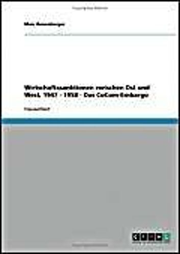 Wirtschaftssanktionen Zwischen Ost Und West, 1947 - 1958 - Das Cocom-Embargo