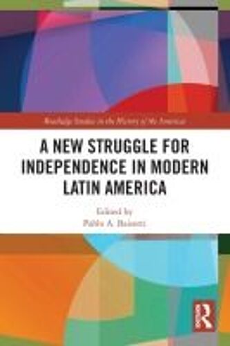 A New Struggle For Independence In Modern Latin America