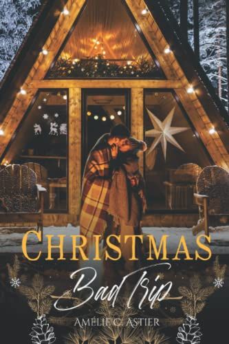 Christmas Bad Trip: Une Romance De Noël Entre Amis