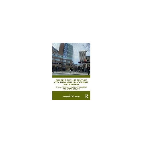 Building The 21st Century City Through Public-Private Partnerships