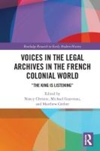 Voices In The Legal Archives In The French Colonial World