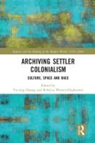 Archiving Settler Colonialism