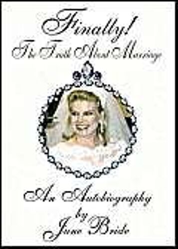 Finally! The Truth About Marriage