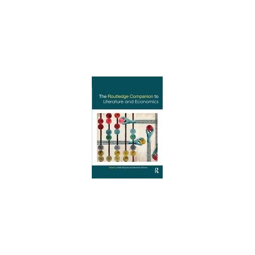 The Routledge Companion To Literature And Economics