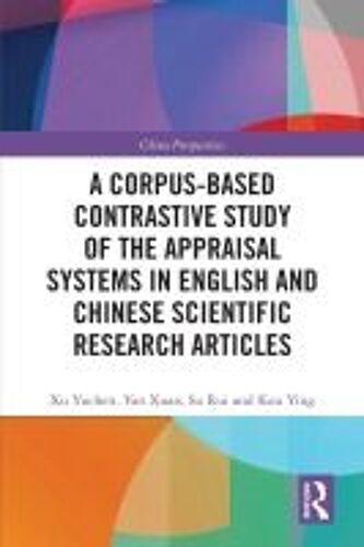 A Corpus-Based Contrastive Study Of The Appraisal Systems In English And Chinese Scientific Research Articles