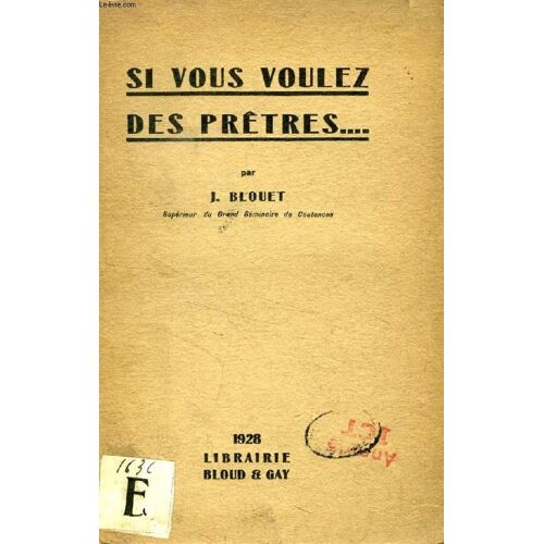 Si Vous Voulez Des Pretres...