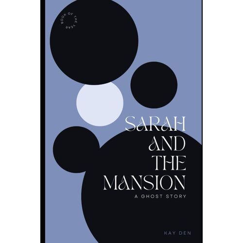 Sarah And The Mansion (Thrill To Be Chilled)