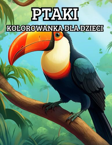 Ptaki Kolorowanka Dla Dzieci