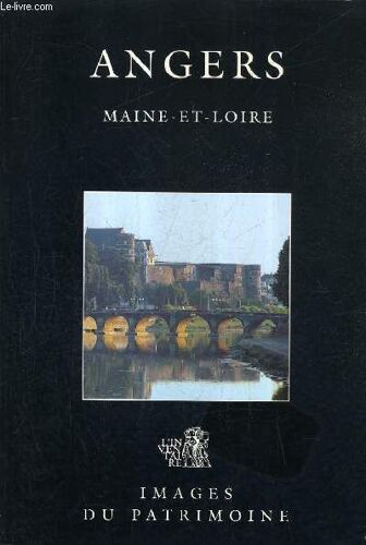 Angers Maine Et Loire L Inventaire Images Du Patrimoine