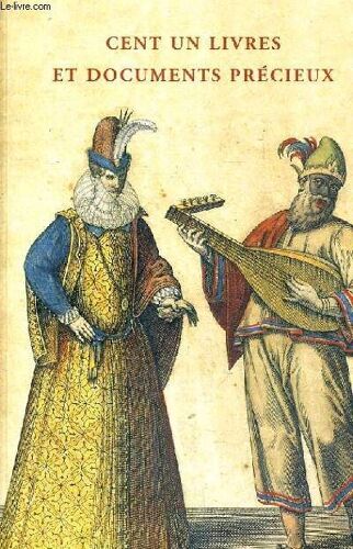 Catalogue De La Librairie Forgeot & Quentin - Cent Un Livres Et Documents Precieux Du Xve Au Xixe Siecle.