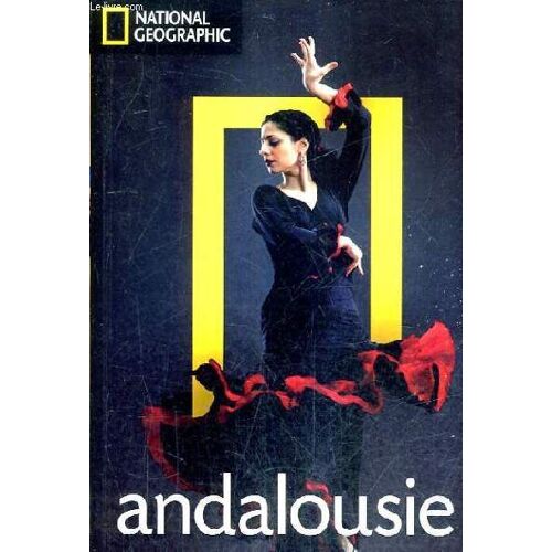 Andalousie - National Geographic Les Guides De Voyage.