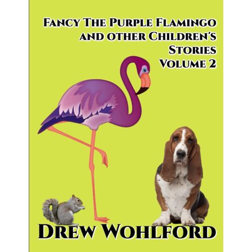 Fancy The Purple Flamingo And Other Children Stories Volume 2