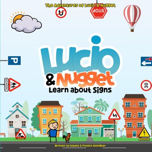 Lucio And Nugget Learn About Signs (The Adventures Of Lucio And Nugget)