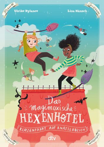 Das Magimoxische Hexenhotel - Klassenfahrt Auf Knatterbesen