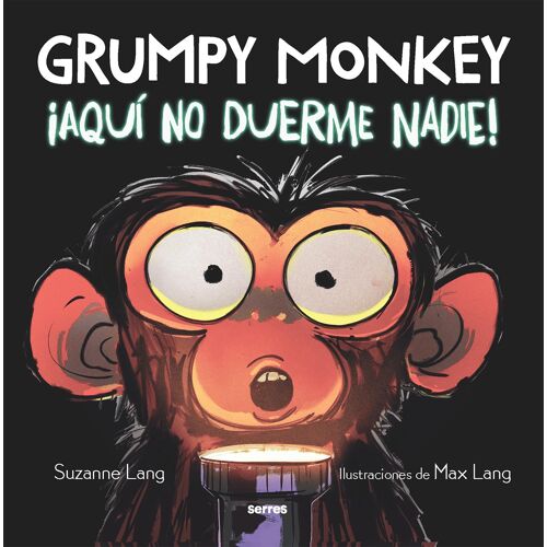 Grumpy Monkey: ¡Aquí No Duerme Nadie! / Grumpy Monkey Up All Night