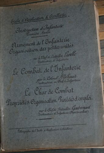 Militaria / Armement De L'infanterie .Organisation Des Petites Unités - Le Combat De L'infanterie - Le Char De Combat 