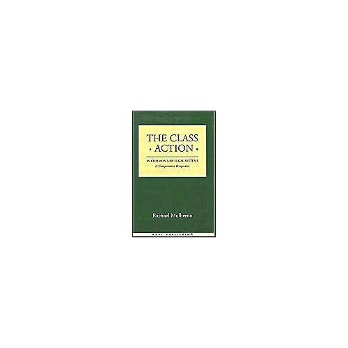 The Class Action In Common Law Legal Systems: A Comparative Perspective