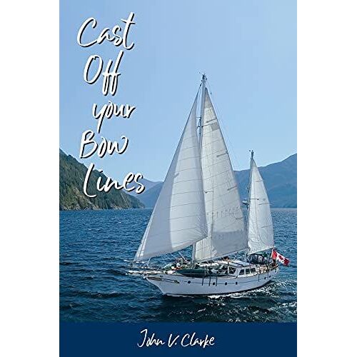 Cast Off Your Bow Lines