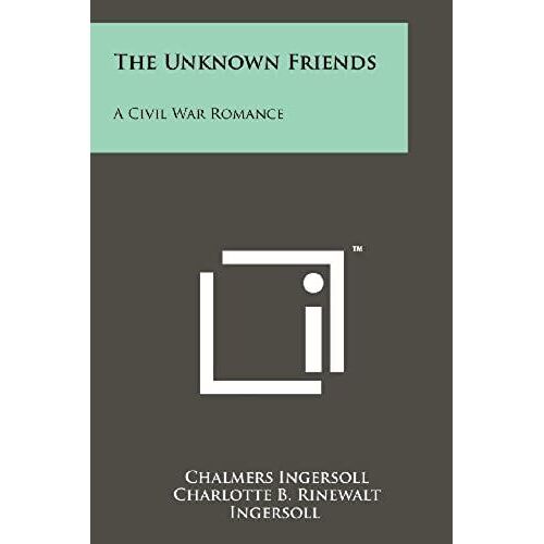 The Unknown Friends: A Civil War Romance