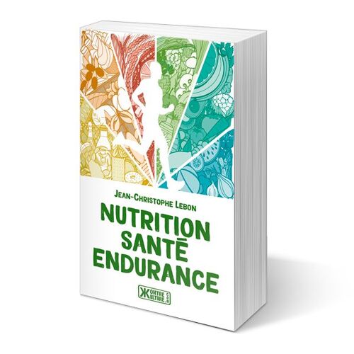 Nutrition, Santé, Endurance - Jean-Christophe Lebon