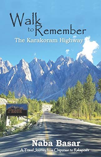 Walk To Remember The Karakoram Highway