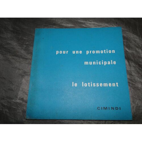 Pour Une Promotion Municipale Le Lotissement Comite Interprofessionnel De La Maison Individuelle 