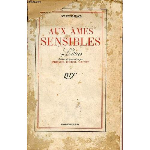 Aux Âmes Sensibles - Lettres Choisies Et Présentées Par Emmanuel Boudot-Lamotte.