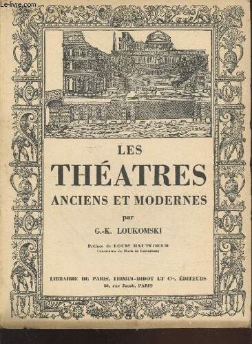Les Théâtres Anciens Et Modernes