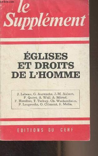 Le Supplément N°141 Mai 1982 - Eglises Et Droits De L Homme - Les Églises Et Les Droits De L Homme, Questions - Les Droits De L Homme Interpellent Les Églises - Interpellation Aux Hautes Instances De(...)