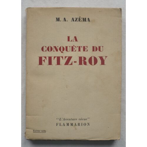 La Conquête Du Fitz-Roy - (Première Édition De 1954).