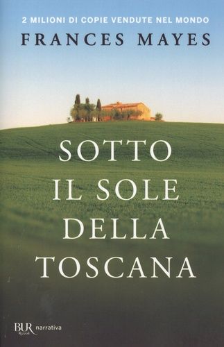 Sotto Il Sole Della Toscana