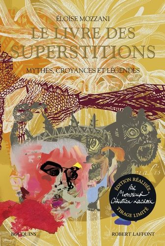 Le Livre Des Superstitions - Mythes, Croyances Et Légendes