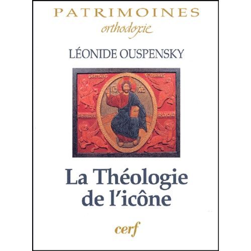 La Theologie De L'icone Dans L'eglise Orthodoxe